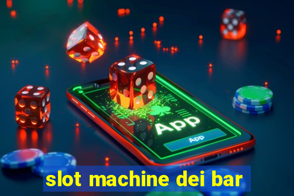 slot machine dei bar