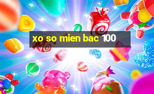 xo so mien bac 100