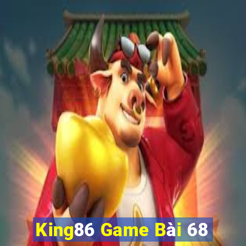 King86 Game Bài 68