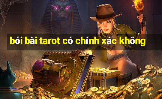 bói bài tarot có chính xác không