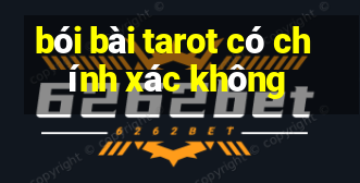 bói bài tarot có chính xác không