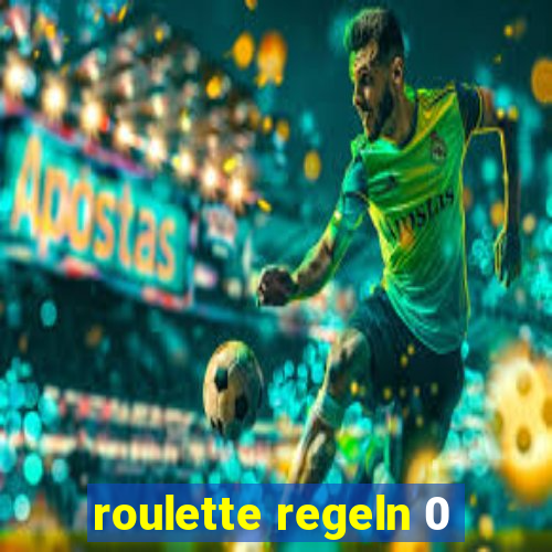 roulette regeln 0