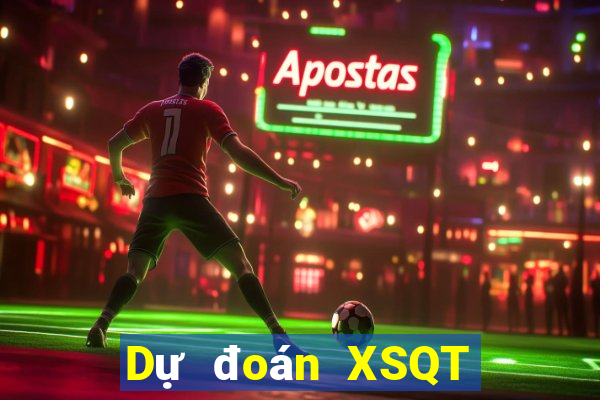 Dự đoán XSQT Thứ 2