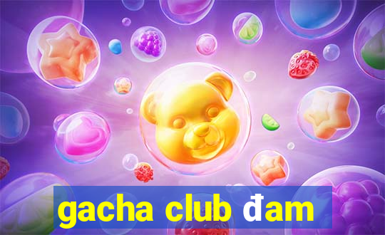 gacha club đam