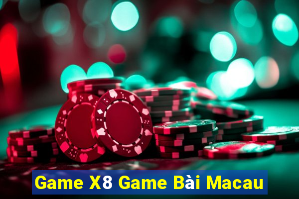 Game X8 Game Bài Macau