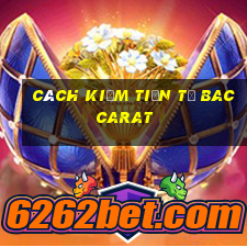 cách kiếm tiền từ baccarat