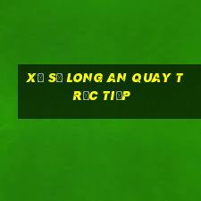 xổ số long an quay trực tiếp