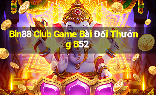 Bin88 Club Game Bài Đổi Thưởng B52