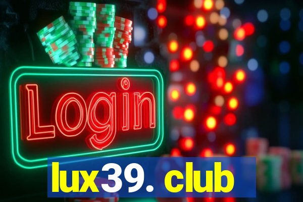 lux39. club