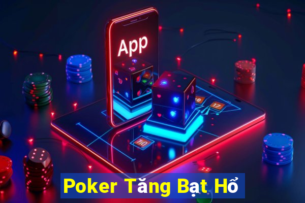 Poker Tăng Bạt Hổ