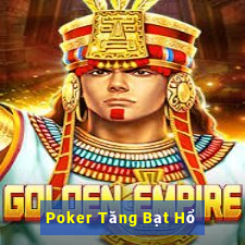 Poker Tăng Bạt Hổ