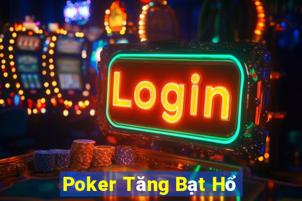 Poker Tăng Bạt Hổ