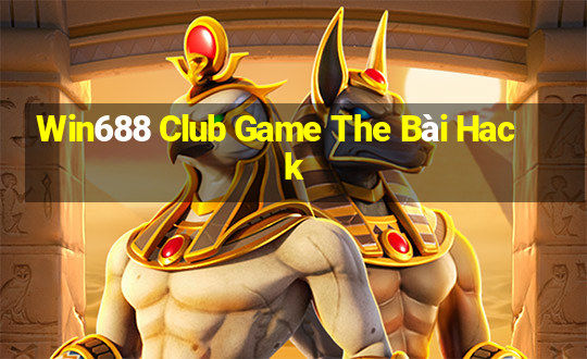 Win688 Club Game The Bài Hack