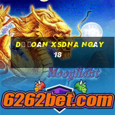 Dự đoán XSDNA ngày 18