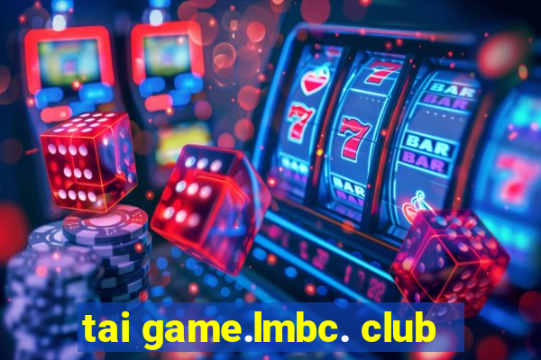 tai game.lmbc. club