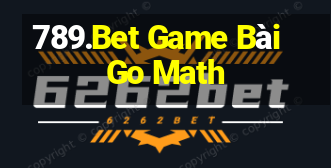 789.Bet Game Bài Go Math