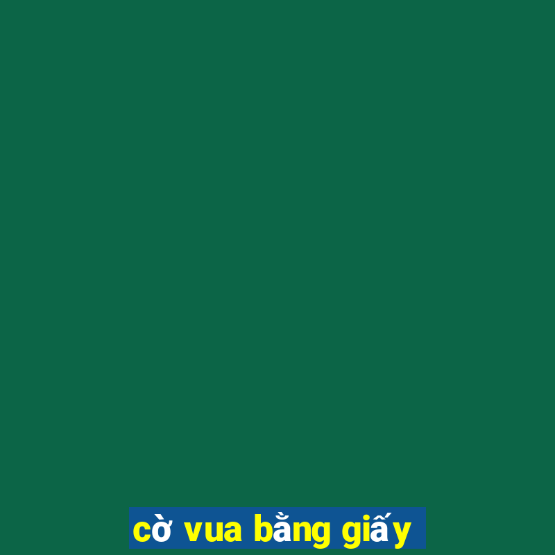 cờ vua bằng giấy