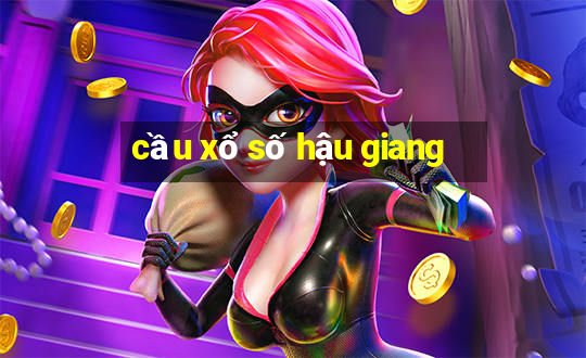 cầu xổ số hậu giang