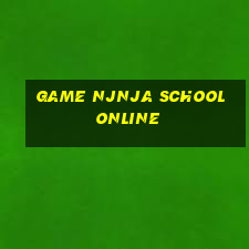 game njnja school online