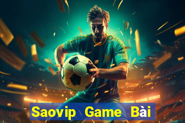 Saovip Game Bài Tiến Lên