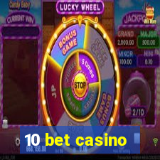 10 bet casino