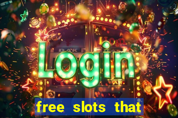 free slots that pay real money