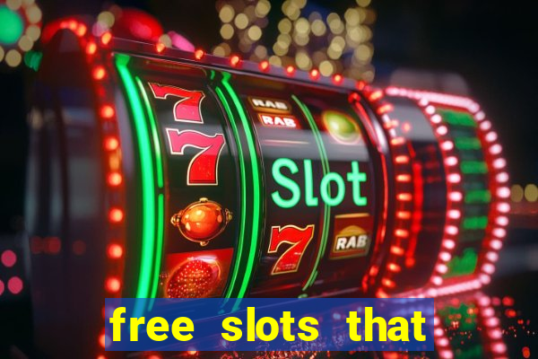 free slots that pay real money