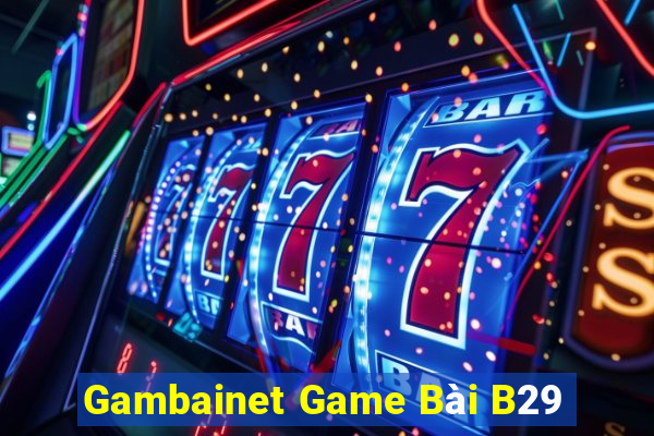 Gambainet Game Bài B29