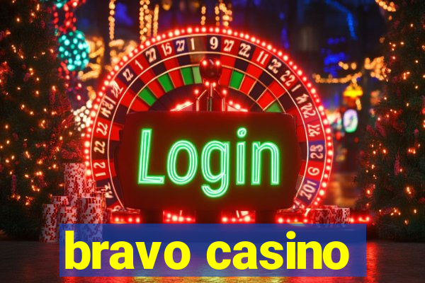 bravo casino