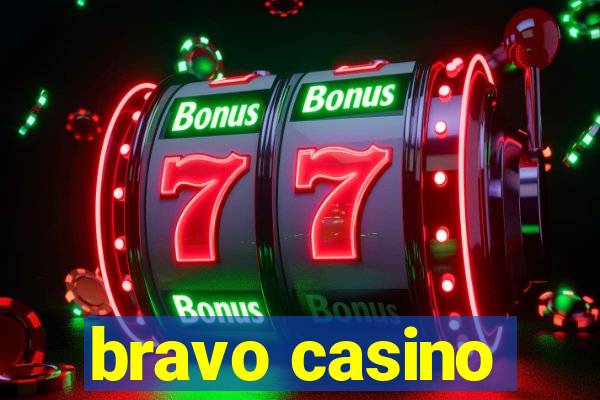 bravo casino