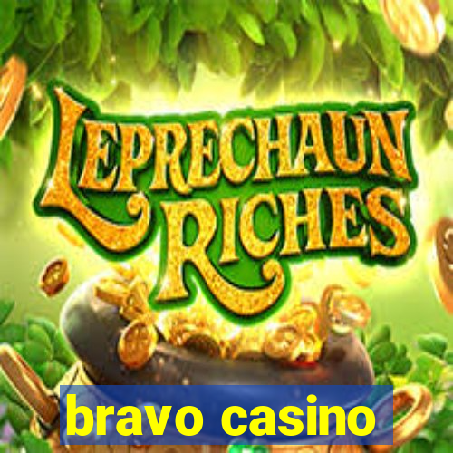 bravo casino