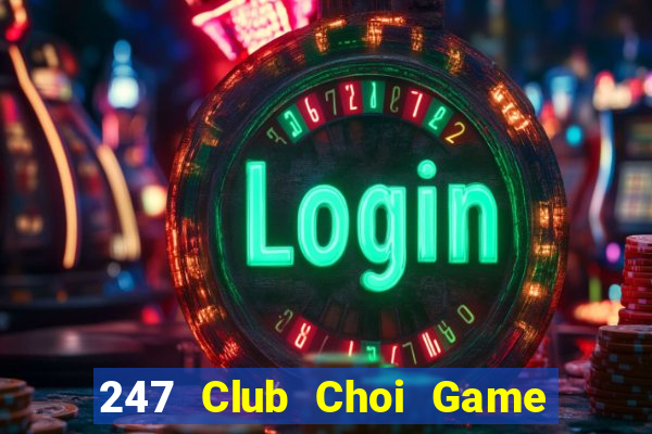 247 Club Choi Game Đánh Bài