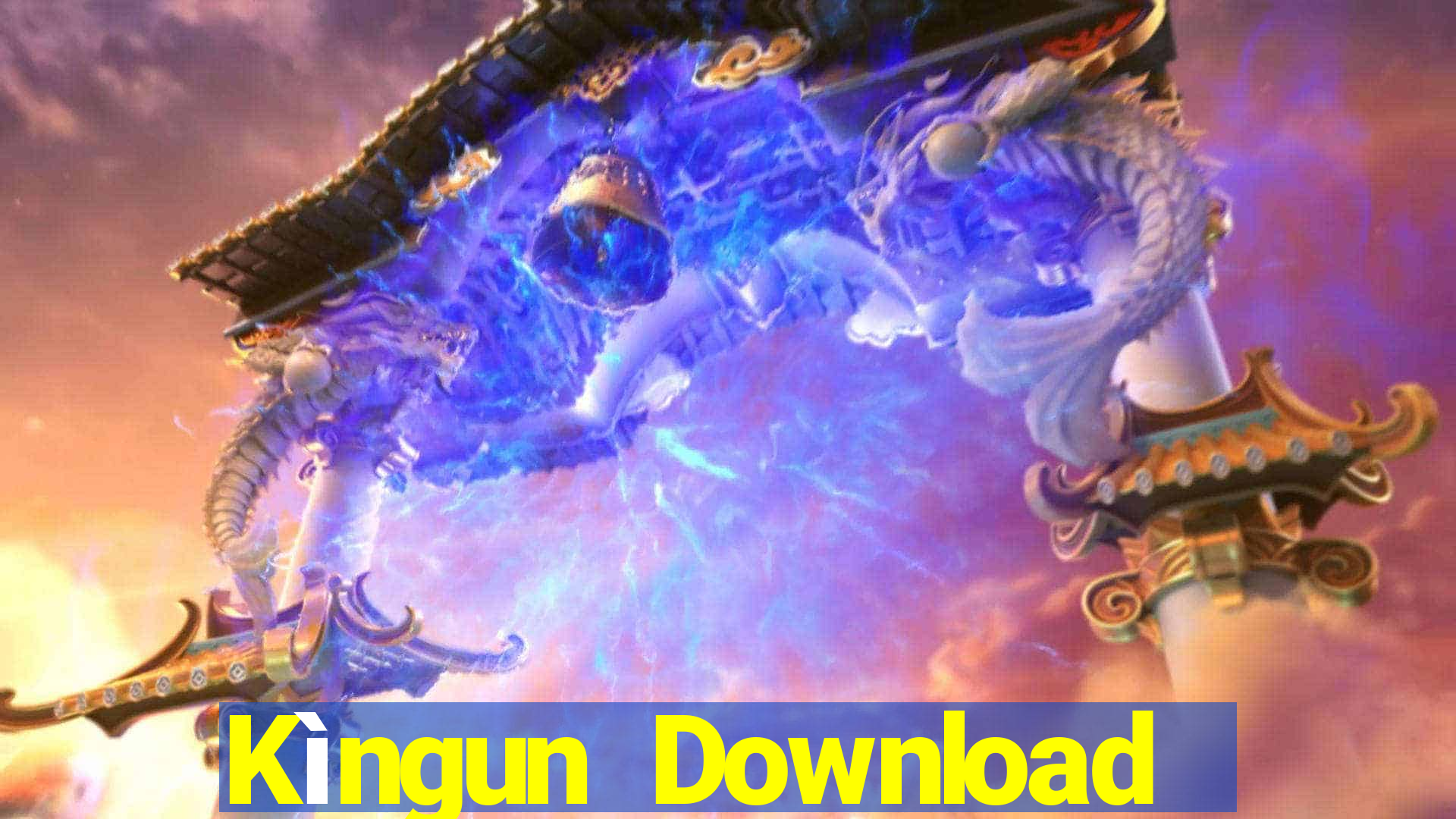 Kìngun Download Game Bài