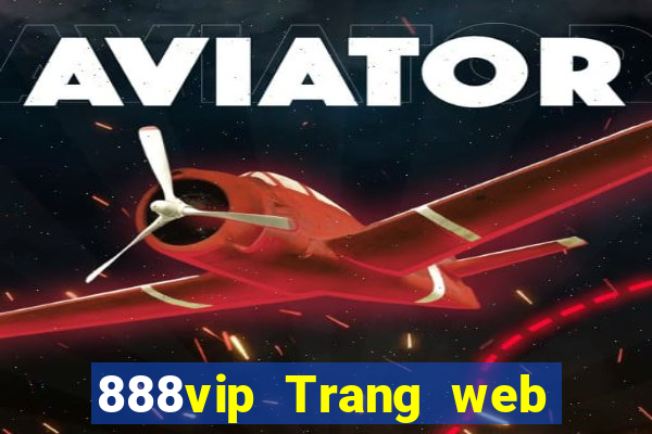 888vip Trang web chính thức Đăng nhập