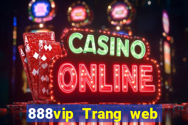 888vip Trang web chính thức Đăng nhập