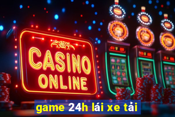 game 24h lái xe tải