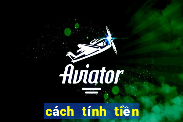 cách tính tiền xiên 3