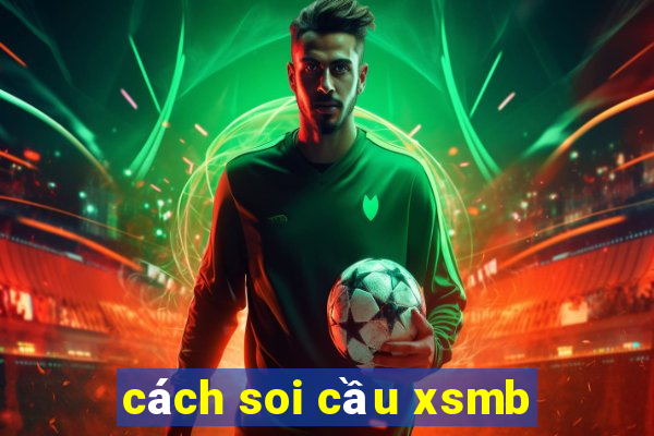 cách soi cầu xsmb