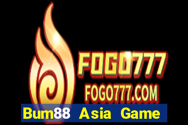 Bum88 Asia Game Bài Tiền Thật