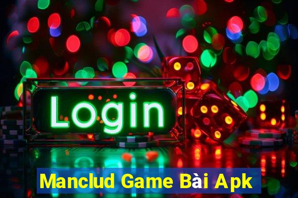 Manclud Game Bài Apk