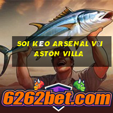 soi kèo arsenal với aston villa