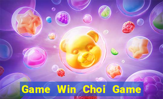 Game Win Choi Game Đánh Bài