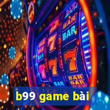 b99 game bài