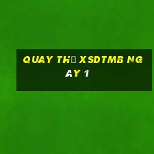 Quay thử XSDTMB ngày 1