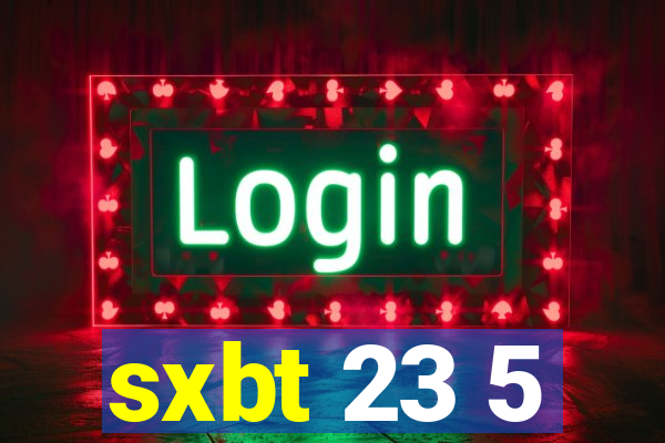 sxbt 23 5