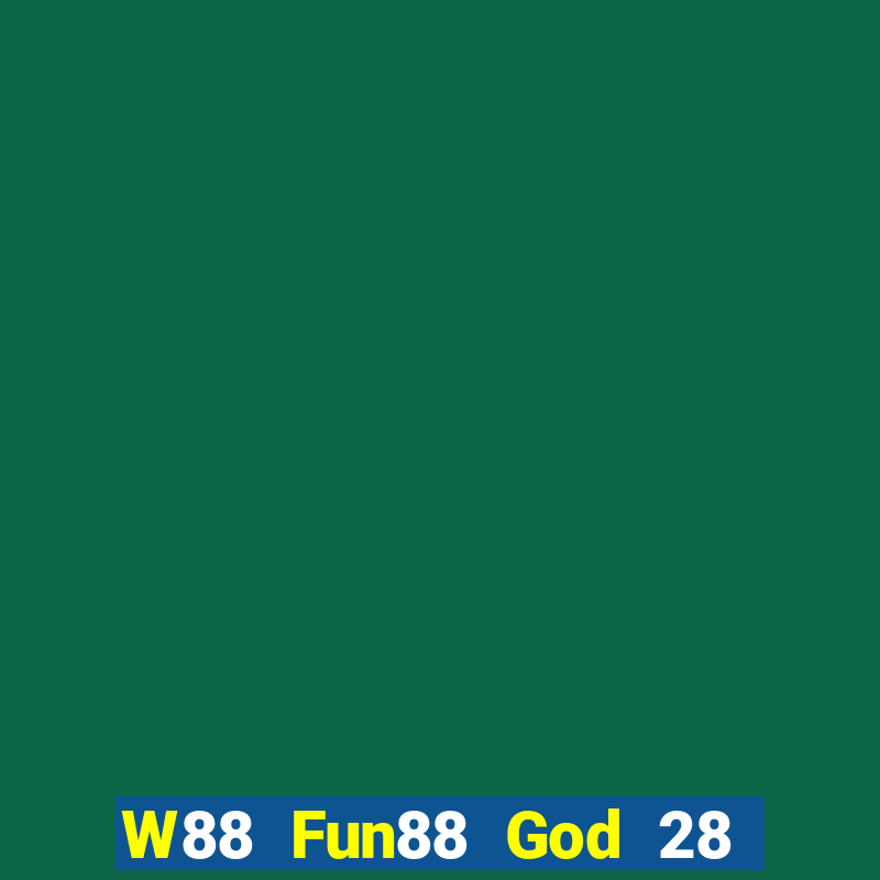 W88 Fun88 God 28 phiên bản mới Tải về