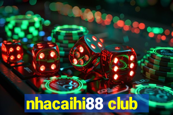 nhacaihi88 club