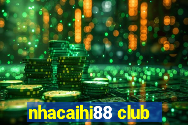 nhacaihi88 club