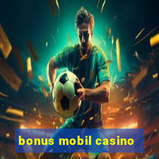 bonus mobil casino