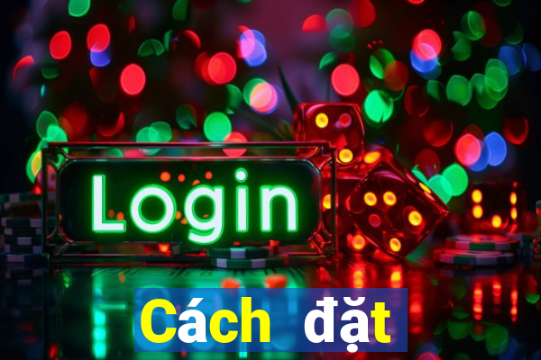 Cách đặt cược XSGL thứ tư